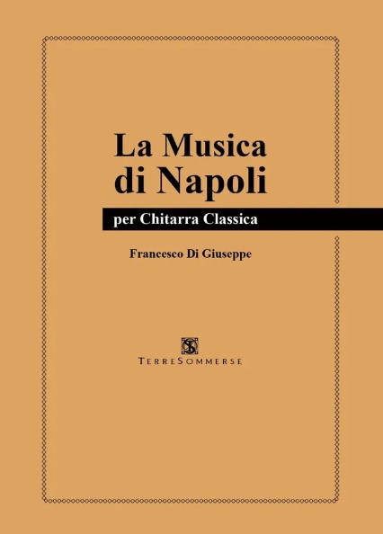 La musica di Napoli - per chitarra classica di Francesco Di Giuseppe